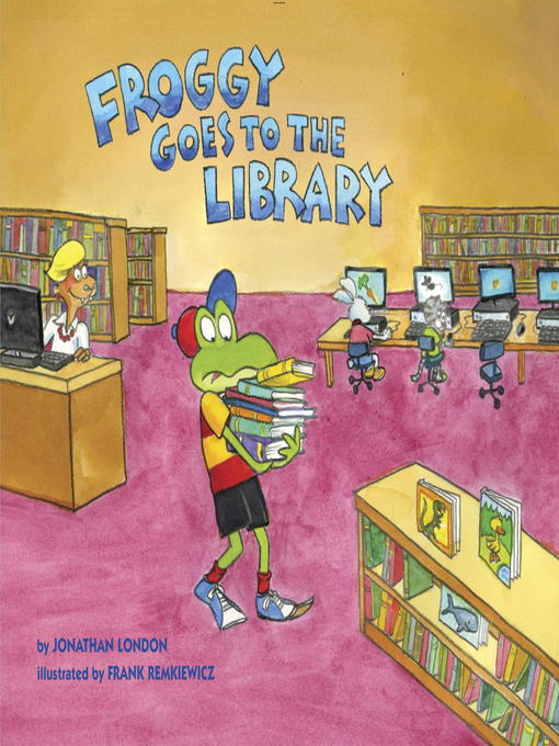 Title details for Froggy Goes to the Library by Jonathan London - Wait list